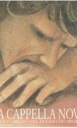 La Cappella Nova: O Di San Brizio Nel Duomo Di Orvieto