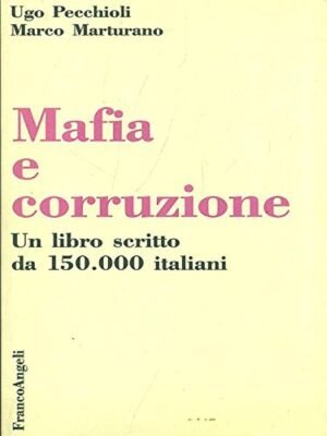 Mafia e corruzione: un libro scritto da 150.000 italiani