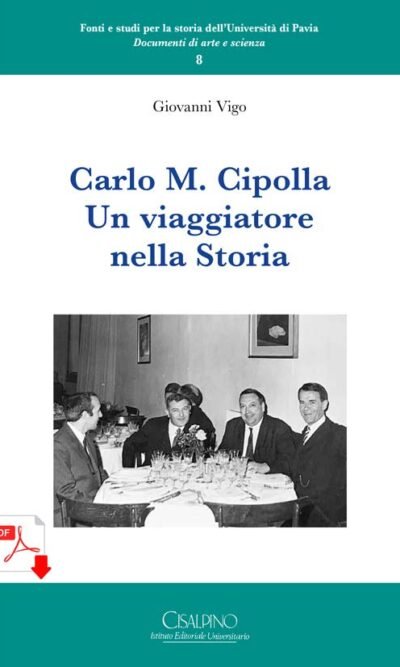 Carlo M. Cipolla. Un viaggiatore nella storia