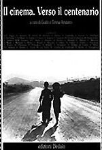 Il cinema. Verso il centenario
