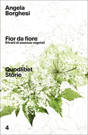 Fior da fiore Ritratti di essenze vegetali
