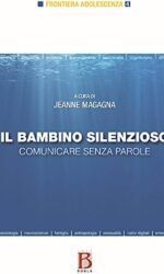 Il bambino silenzioso: comunicare senza parole