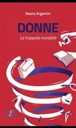 Donne. La Trappola Invisibile
