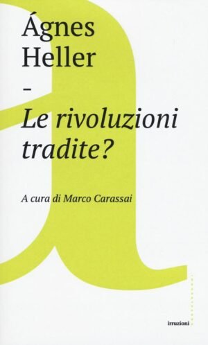 LE RIVOLUZIONI TRADITE?