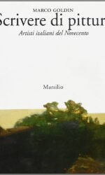 Scrivere di pittura: artisti italiani del Novecento