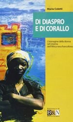 Di diaspro e di corallo: L'immagine della donna nel cinema dell'Africa nera francofona