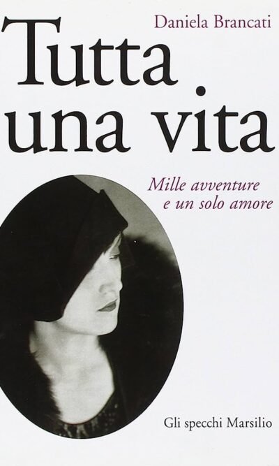 Tutta una vita: mille avventure e un solo amore