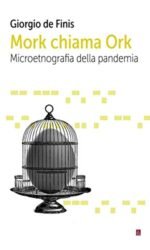 Mork chiama Ork. Microetnografia della pandemia