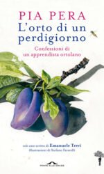 L'orto di un perdigiorno: Confessioni di un apprendista ortolano