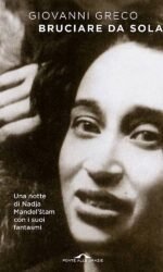 Bruciare da sola. Una notte di Nadja Mandel'stam con i suoi fantasmi