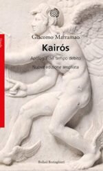 Kairos. Apologia del tempo debito. Nuova ediz.