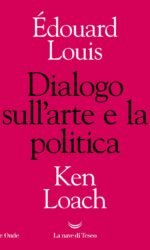 DIALOGO SULL'ARTE E LA POLITICA (KEN LOACH)