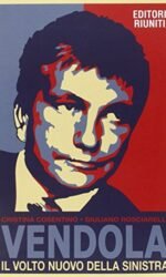 Vendola. Il volto nuovo della Sinistra