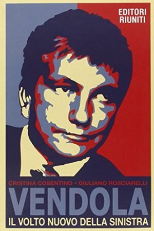 Vendola. Il volto nuovo della Sinistra