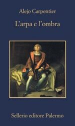 L'arpa e l'ombra