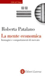 La mente economica: immagini e comportamenti di mercato
