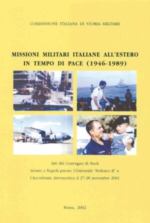 Le missioni delle forze armate italiane fuori area: profili giuridici della partecipazione nazionale alle "peace support operations""