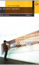 Il nuovo museo. Origine e percorsi