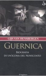 Guernica. Biografia di un'icona del Novecento