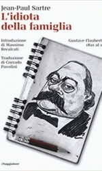 L'idiota della famiglia. Gustave Flaubert dal 1821 al 1857