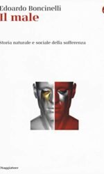 Il male. Storia naturale e sociale della sofferenza