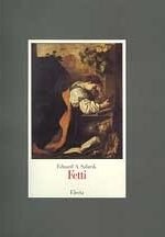 Fetti: L'opera completa