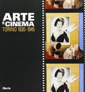 Arte E Cinema: Torino 1930-1945