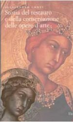 Storia del restauro e della conservazione delle opere d'arte