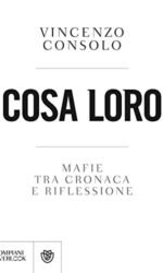 Cosa loro. Mafie tra cronaca e riflessione