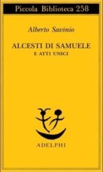 Alcesti di Samuele e atti unici