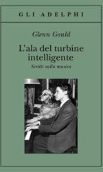 L'ala del turbine intelligente: scritti sulla musica