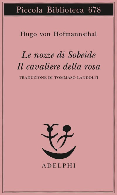 Le nozze di Sobeide-Il cavaliere della rosa
