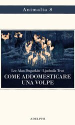 Come addomesticare una volpe