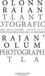 Colonna Traiana. Atlante Fotografico-Trajan's Column. A Photographic Atlas. Ediz. Bilingue