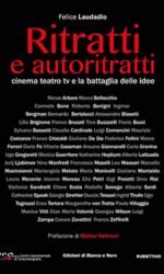Ritratti e autoritratti. Cinema teatro tv e la battaglia delle idee