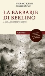 La barbarie di Berlino con le Lettere ad un vecchio garibaldino