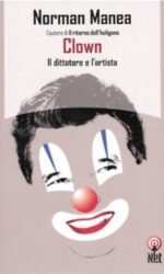 Clown. Il dittatore e l'artista