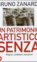 Un patrimonio artistico senza. Ragioni, problemi, soluzioni