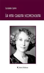 La vita questa sconosciuta
