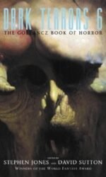 Dark Terrors 6: The Gollancz Book of Horror