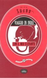 Viaggio in India con il mio elefante