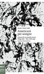 Americani per sempre. I pittori di un mondo nuovo (Parigi 1867-New York 1948)