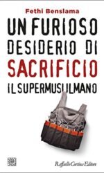 Un furioso desiderio di sacrificio. Il supermusulmano