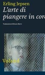 L'arte di piangere in coro