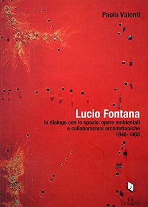 Lucio Fontana in dialogo con lo spazio: opere ambientali e collaborazioni architettoniche