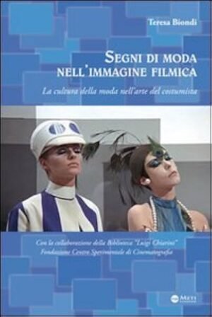 Segni di moda nell'immagine filmica. La cultura della moda nell'arte del costumista