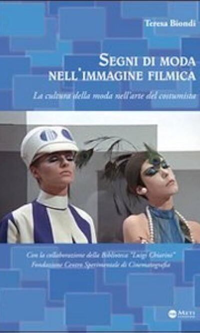 Segni di moda nell'immagine filmica. La cultura della moda nell'arte del costumista