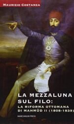 La Mezzaluna sul filo: la riforma ottomana di Mahmud II