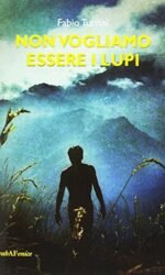 Non vogliamo essere lupi