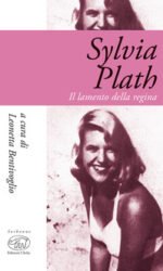 Sylvia Plath: Il lamento della regina